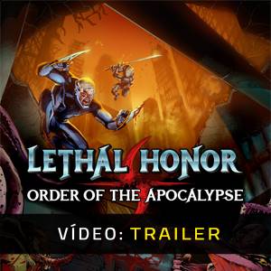 Lethal Honor Order of the Apocalypse Trailer de Vídeo