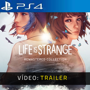 ife is Strange Remastered Collection PS4 Atrelado De Vídeo