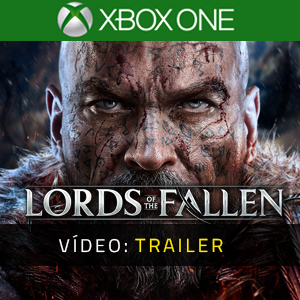 Lords of the Fallen Xbox One - Trailer de vídeo