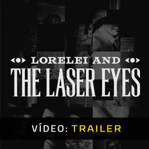 Lorelei and the Laser Eyes Trailer de Vídeo