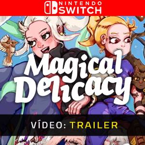 Magical Delicacy - Trailer de vídeo