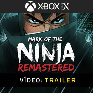 Mark of the Ninja Remastered - Trailer de Vídeo