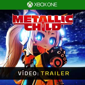 METALLIC CHILD Xbox One Atrelado De Vídeo