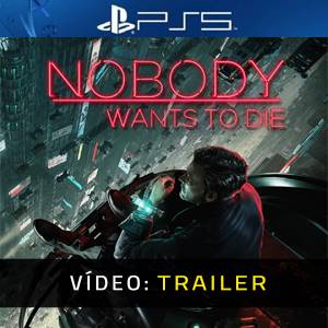 Nobody Wants to Die - Trailer de Vídeo