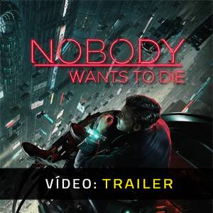 Nobody Wants to Die - Trailer de Vídeo