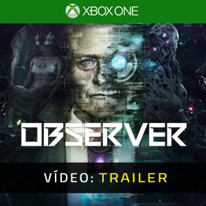 Observer - Trailer de Vídeo