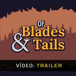 Of Blades & Tails - Atrelado de vídeo