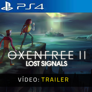 OXENFREE 2 Lost Signals - Atrelado de Vídeo