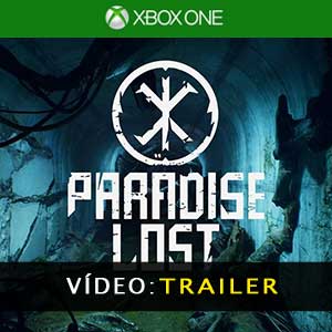 Paradise Lost Xbox One Atrelado de vídeo