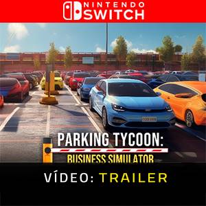 Parking Tycoon Business Simulator Nintendo Switch Trailer de vídeo