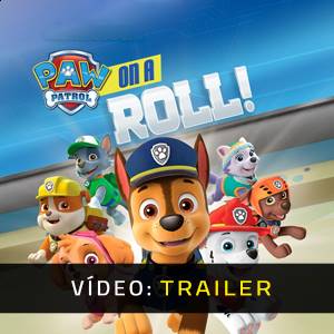 Paw Patrol On A Roll Trailer de Vídeo