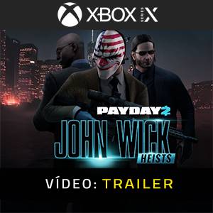 PAYDAY 2 John Wick Heists Trailer de Vídeo