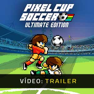 Pixel Cup Soccer Ultimate Edition Trailer de Vídeo