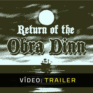 Return of the Obra Dinn