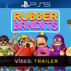 Rubber Bandits PS5- Atrelado de Vídeo