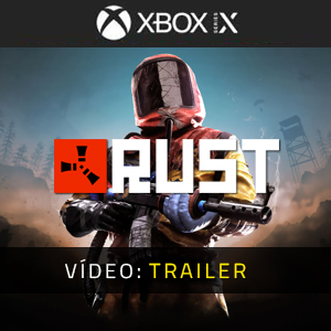 Vídeo do trailer da Rust Xbox Series