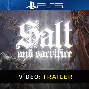 Salt and Sacrifice Trailer de Vídeo