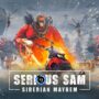 Serious Sam: O jogo Siberian Mayhem mostra 10 minutos de Neve, Sangue e Gore