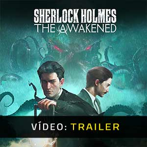 Sherlock Holmes The Awakened