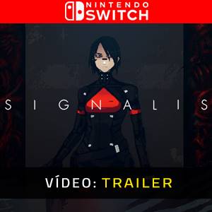 SIGNALIS Nintendo Switch- Atrelado de vídeo