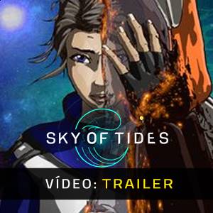 Sky of Tides - Trailer