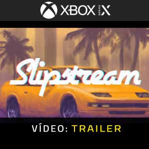 Slipstream Xbox Series X Atrelado De Vídeo