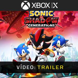 Sonic X Shadow Generations Xbox Series - Trailer