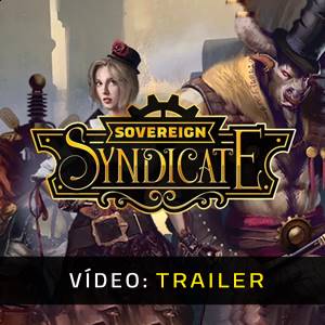 Sovereign Syndicate Video Trailer