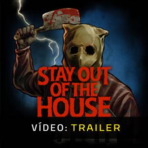 Stay Out of the House Trailer de Vídeo