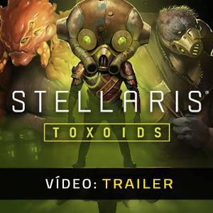 Stellaris Toxoids Species Pack- Atrelado de vídeo