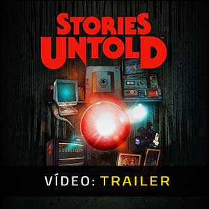 Stories Untold Atrelado de vídeo