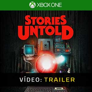 Stories Untold XBox One Atrelado de vídeo