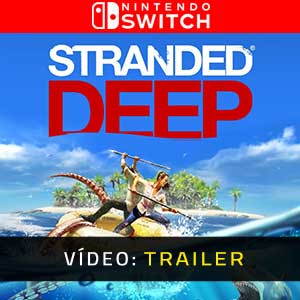 Stranded Deep, jogo de sobrevivência em mundo aberto, é lançado para o  Switch