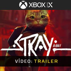 Stray Xbox Series Atrelado De Vídeo