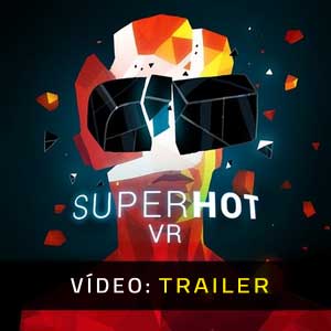 SUPERHOT VR Atrelado de vídeo