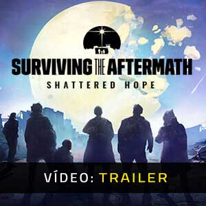 Surviving the Aftermath Shattered Hope - Atrelado de Vídeo