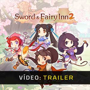 Sword and Fairy Inn 2 Trailer de Vídeo