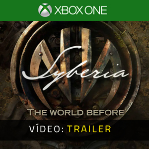 Syberia The World Before Xbox One Atrelado De Vídeo