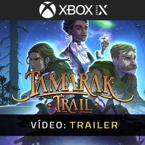 Tamarak Trail Xbox Series Trailer de vídeo