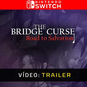 The Bridge Curse Road to Salvation - Atrelado de Vídeo