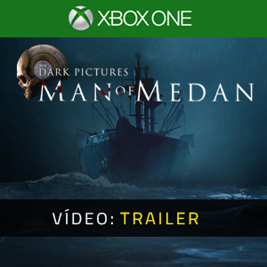 The Dark Pictures Man of Medan Xbox One Trailer de vídeo