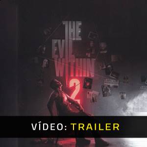 The Evil Within 2 - Trailer