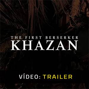 The First Berserker Khazan - Trailer