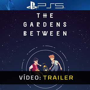 The Gardens Between PS4 Atrelado De Vídeo