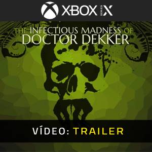 The Infectious Madness of Doctor Dekker Xbox Series - Trailer