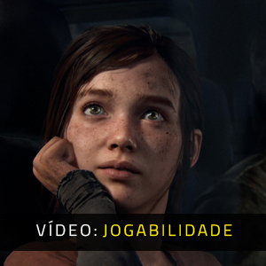 The Last of Us Part I Vídeo De Jogabilidade