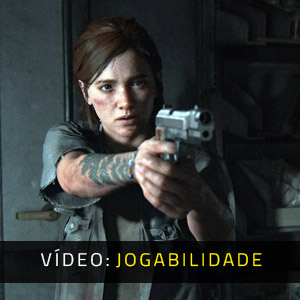 The Last Of Us Part 2 - Jogabilidade