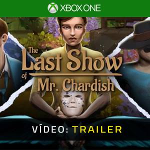 The Last Show of Mr. Chardish Xbox One - Trailer