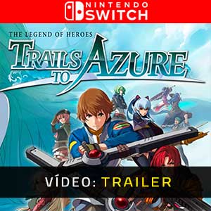 The Legend of Heroes Trails to Azure - Atrelado de Vídeo