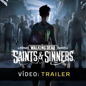 The Walking Dead Saints & Sinners Trailer de vídeo